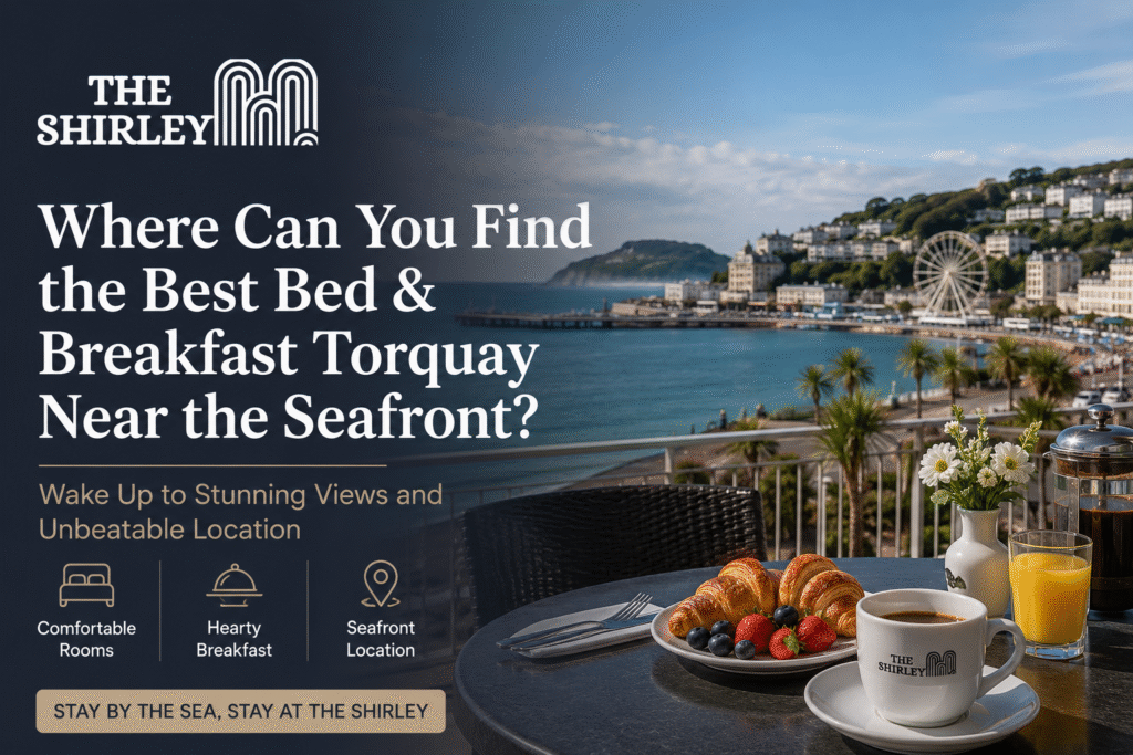 Where Can You Find the Best Bed & Breakfast Torquay Near the Seafront