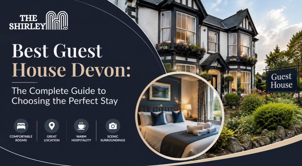 Best Guest House Devon The Complete Guide to Choosing the Perfect Stay