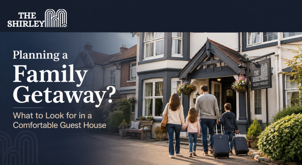 Planning a Family Getaway What to Look for in a Comfortable Guest House